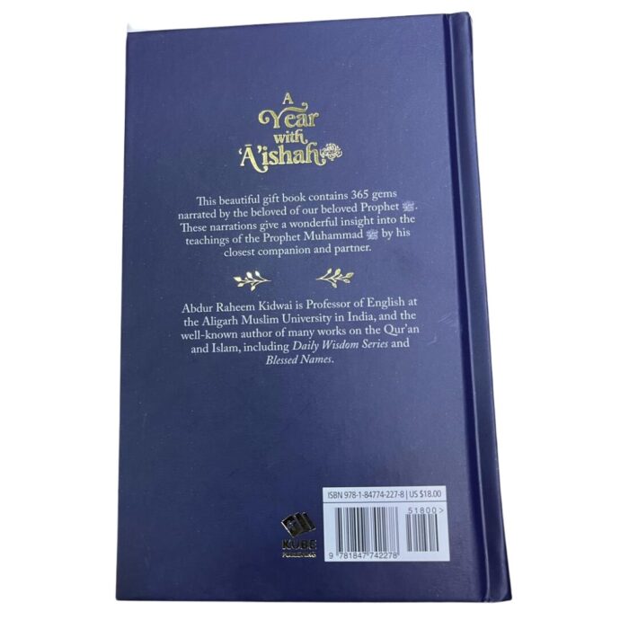 A Year with A'ishah رضي اللّه عنها. By: Abdur Raheem Kidwai. Published By: Kube Publishing. - Image 3