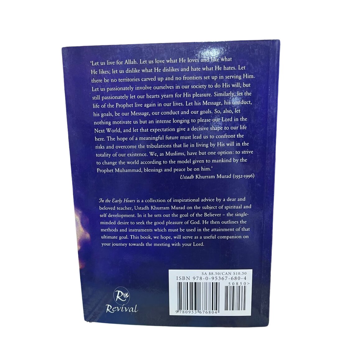 In the Early Hours "Reflections on Spiritual and Self Development". By: Khurram Murad. Edited By Riza Mohammed. Published & Printed By: Revival. - Image 3