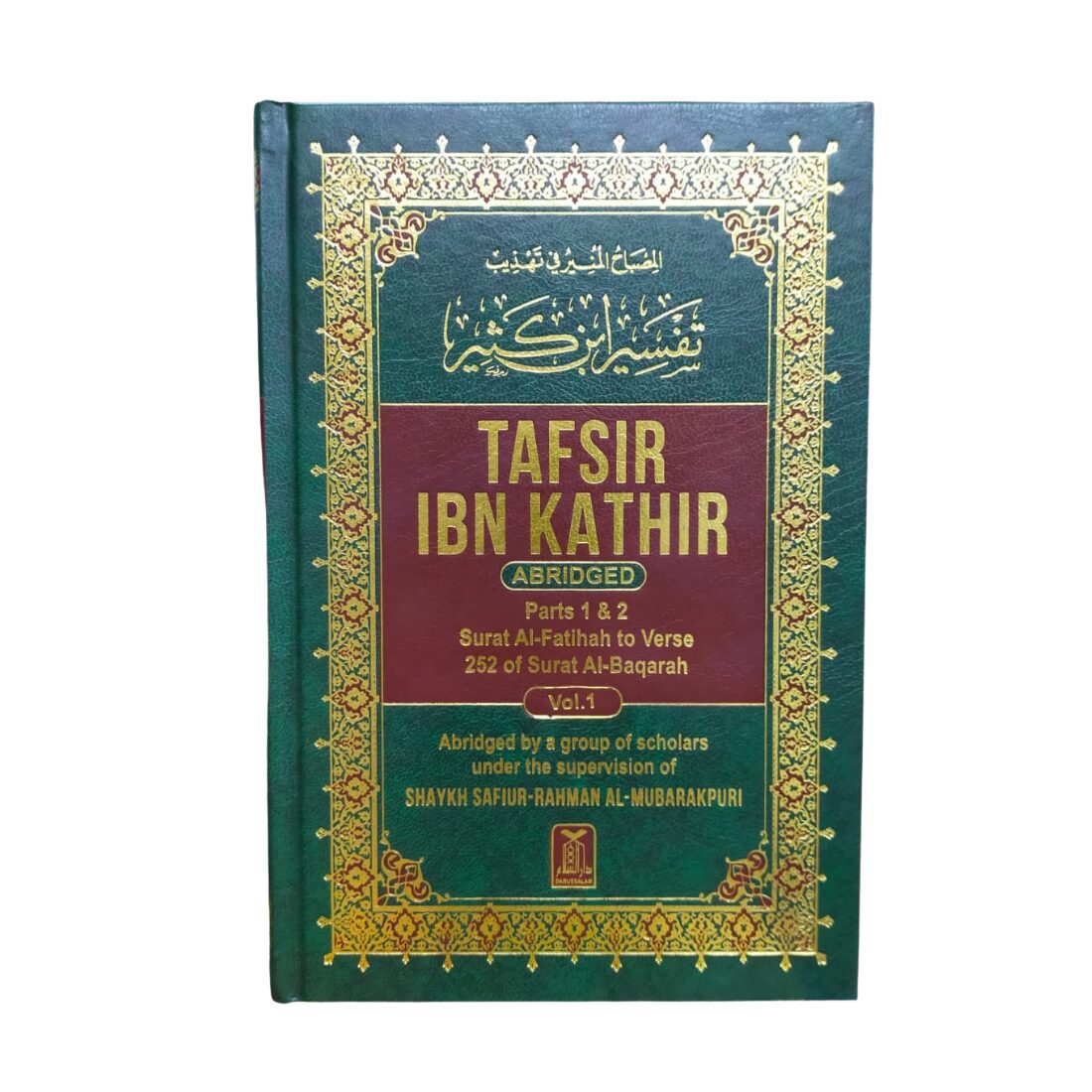 Tafsir Ibn Kathir - Abriged - By a group of Scholars under Supervision of Shaykh Safiur-Rahman Al-Mubarakpuri. Published By: Darussalam Publishers - 10 Volumes.