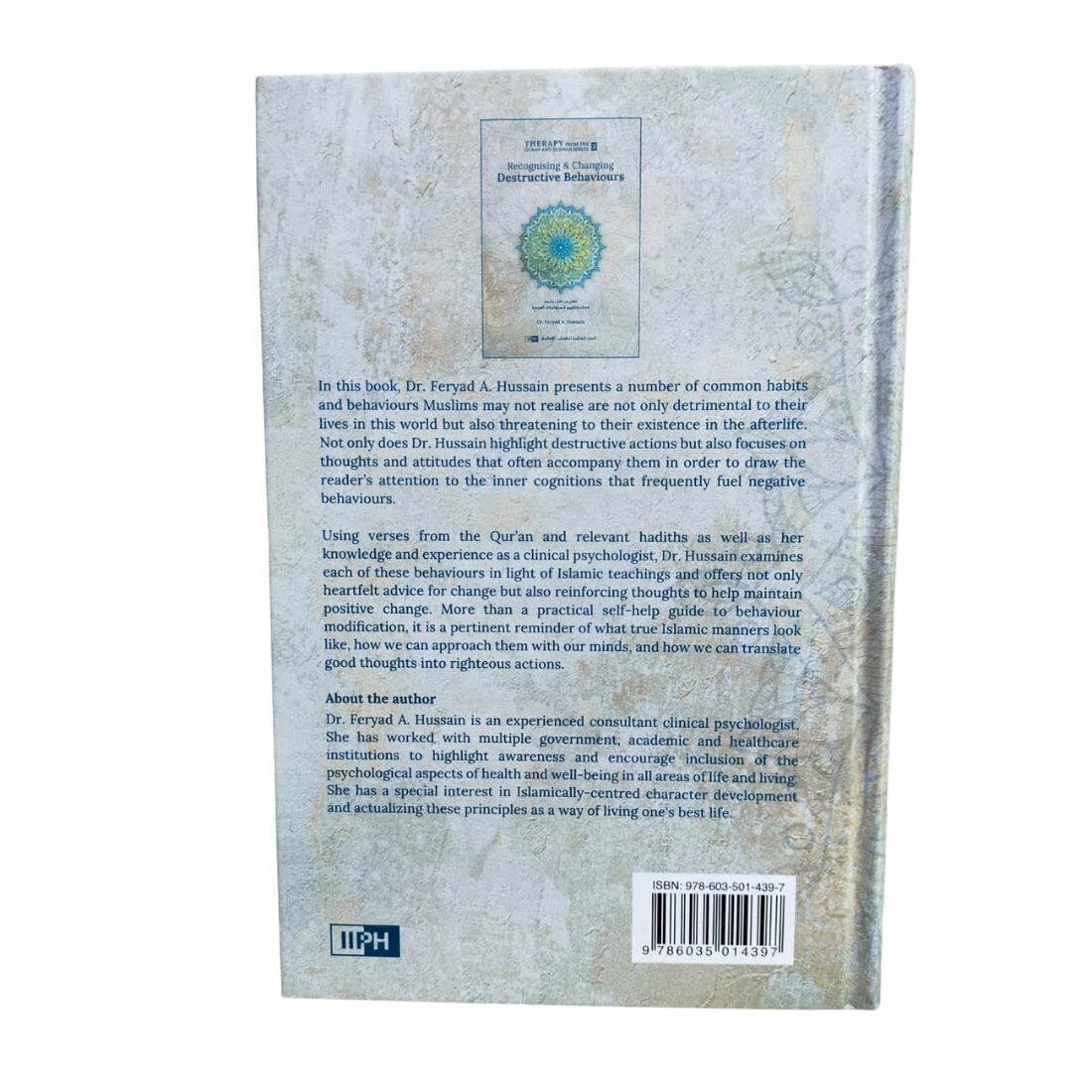 Recognising & Changing Destructive Behaviours "Therapy from Quran and Sunnah - Series 3". By: Dr. Feryad A. Hussain. Original Book. Published By: International Islamic Publishing House - IIPH - Riyadh : Kingdom of Saudi Arabia - Image 3