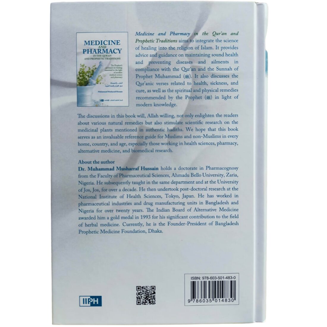 Medicine and Pharmacy in The Qur'an and Prophetic Traditions - الطب والصيدلية في القرآن والسنة النبوية. By: Dr. Muhammad Musharraf Hussain. Original Book. Published By: IIPH - الدار العالمية للكتاب الإسلامي. Riyadh : Kingdom of Saudi Arabia. - Image 3