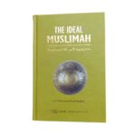 The Ideal Muslimah - شخصية المرأة المسلمة. By: Dr. Muhammad Ali Al-Hashimi. Original Book. Published By: IIPH - الدار العالمية للكتاب الإسلامي. Riyadh : Kingdom of Saudi Arabia.